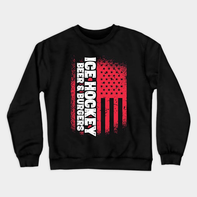 Ice Hockey Beer And Burgers - US Flag print Crewneck Sweatshirt by theodoros20